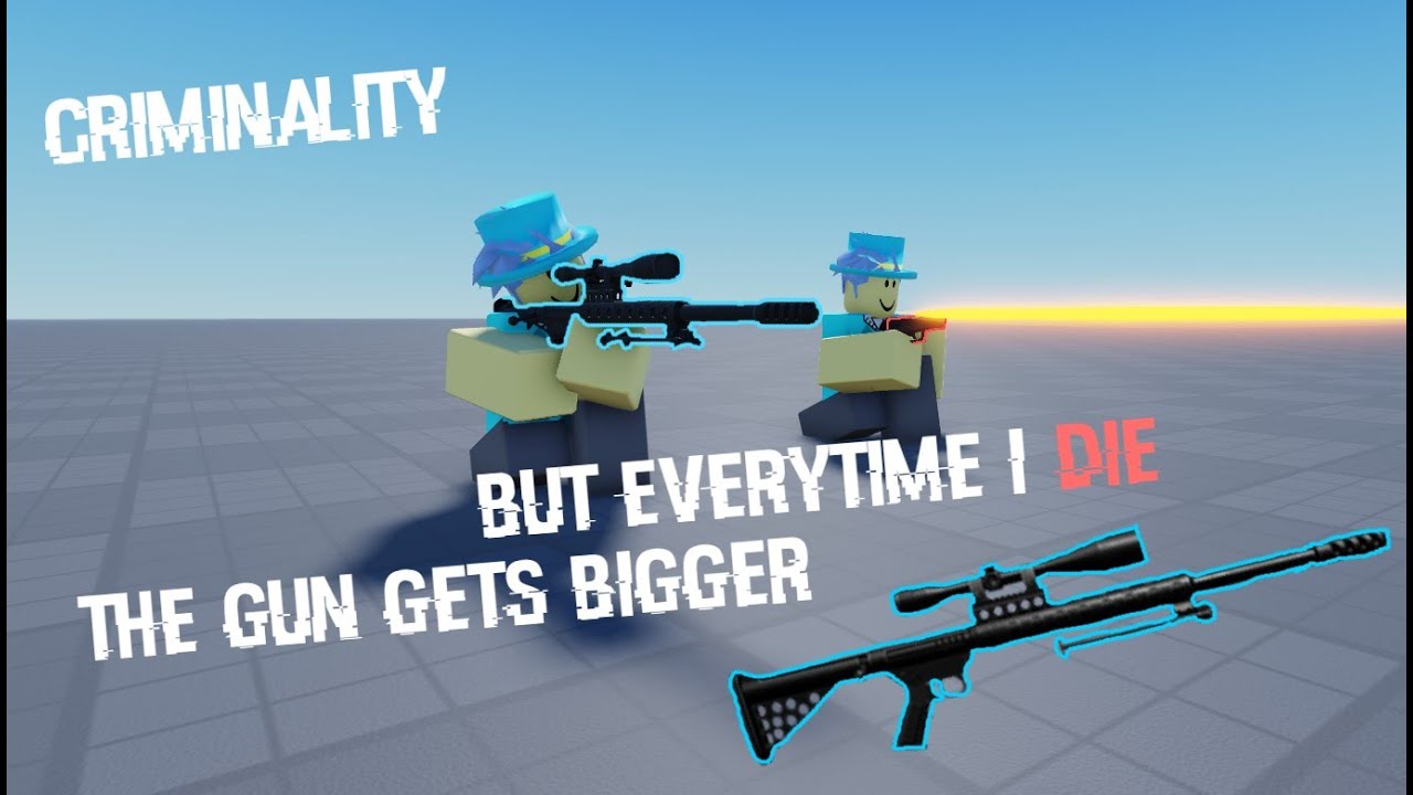 Criminality but if I die... the gun gets bigger