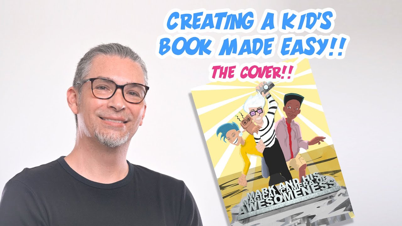 Creating a Kid's Book Made Easy - THE COVER