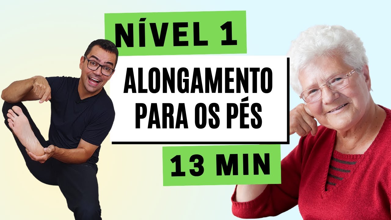 EXERCÍCIOS DE ALONGAMENTO PARA OS PÉS PARA PREVENIR DOR | Nível 1 | Exercícios para Idosos