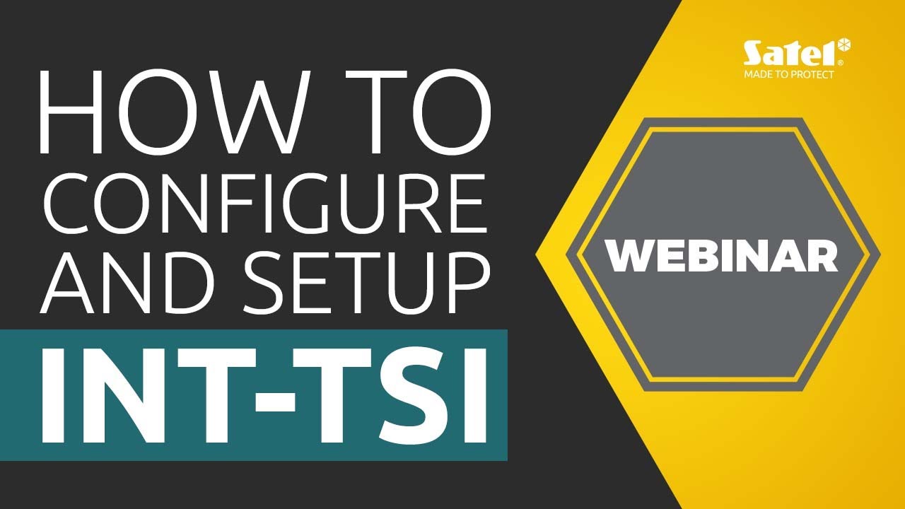 SATEL Webinar: Configuring and Setting up the INT-TSI Touchscreen Keypad