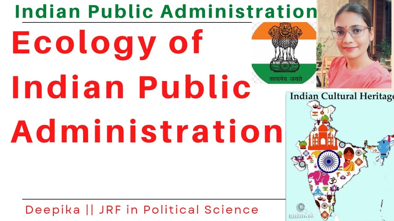 Ecology of Indian Public Administration || Indian Public Administration || Deepika