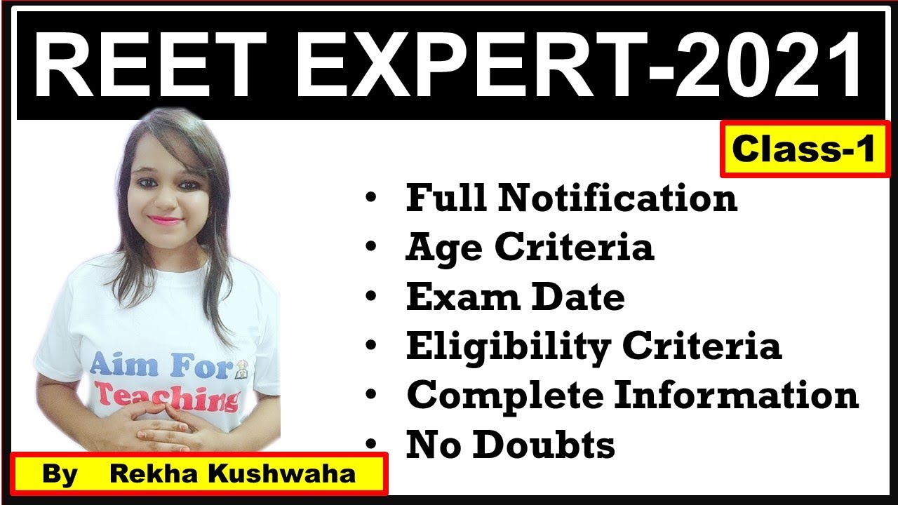 REET Full Notification, REET Expert Series-2021, Age Criteria, Exam Date, Eligibility Criteria