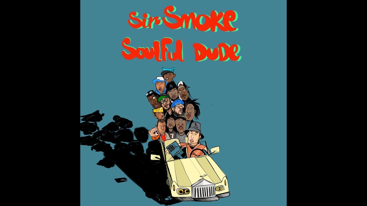 SIRSMOKEBEATS - SOULFUL DUDE (SOULFUL HIP HOP REMIX TAPE)