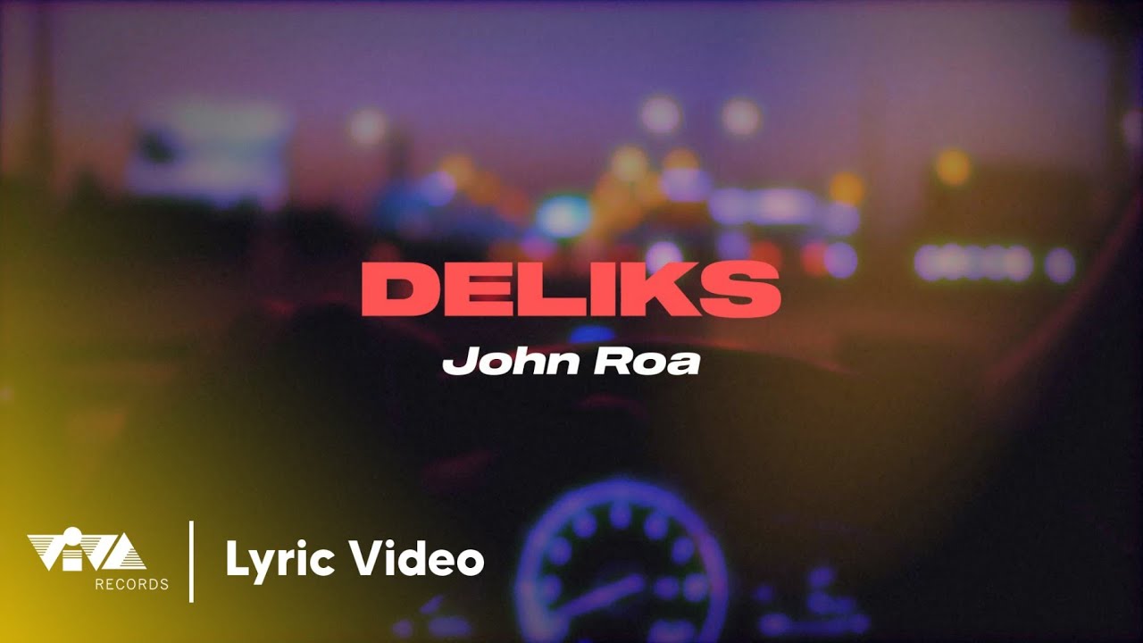 DELIKS - John Roa (Lyric Video)