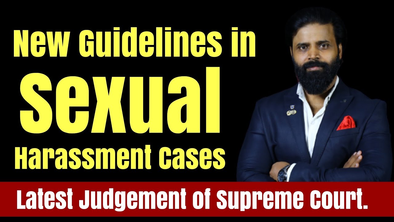 New Guidelines in Sexual Harassment Cases | Latest Supreme Court Judgement