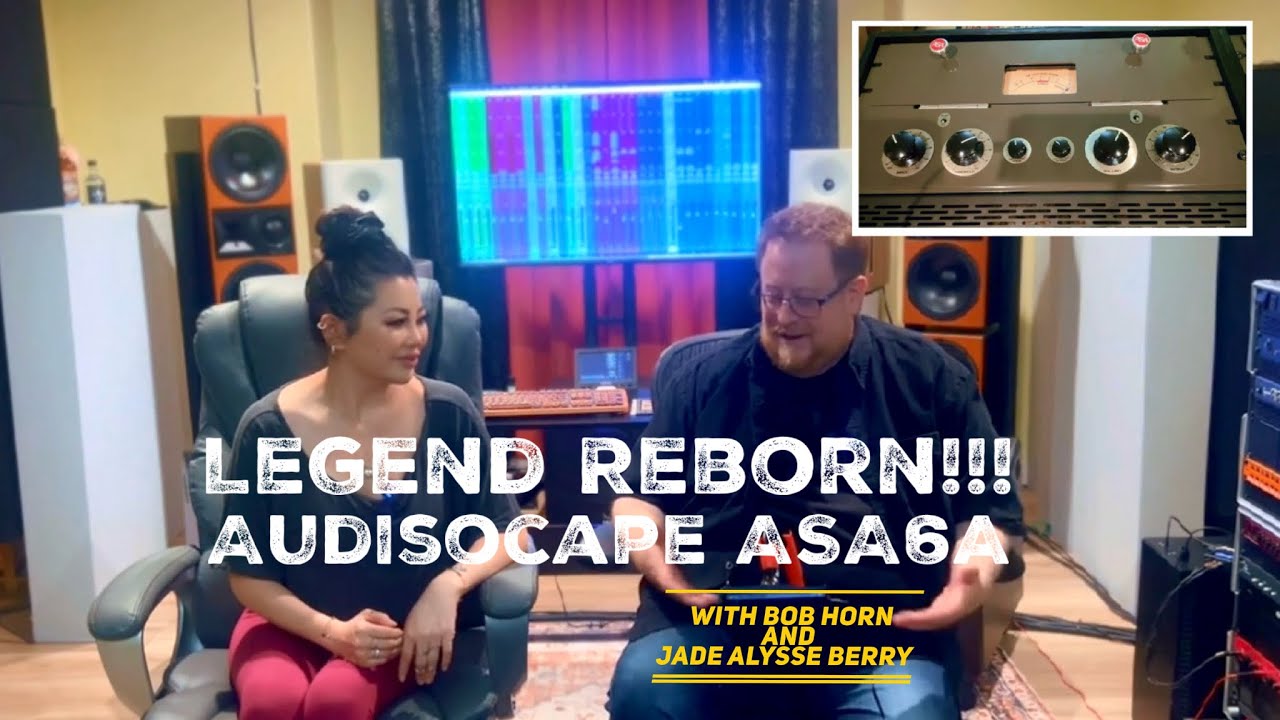 A LEGEND Reborn! Audisocape ASA6A with Bob Horn and Jade Alysse Berry