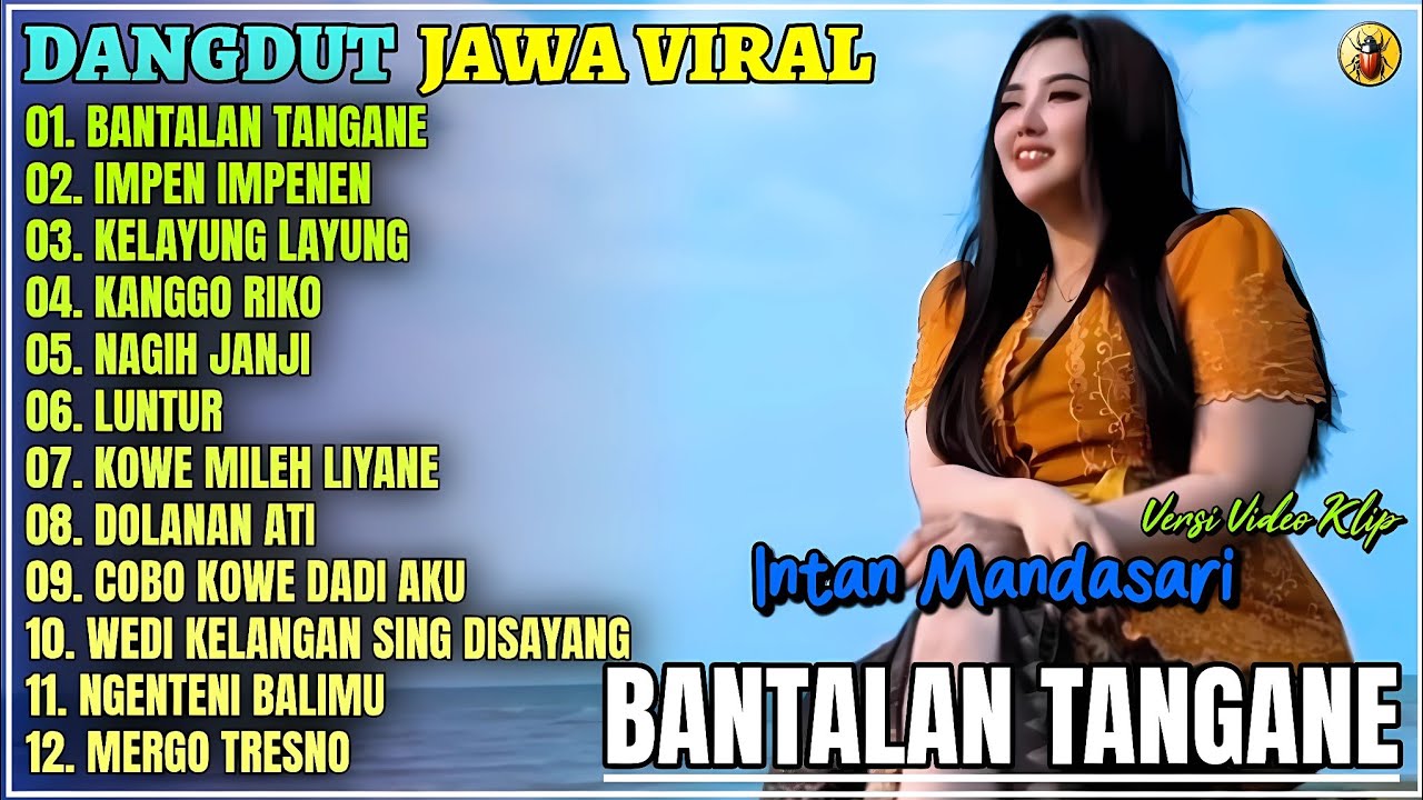 Album Intan Mandasari || BANTALAN TANGANE - IMPEM IMPENEN - LUNTUR - Dangdut Jawa Terbaru 2025 Viral