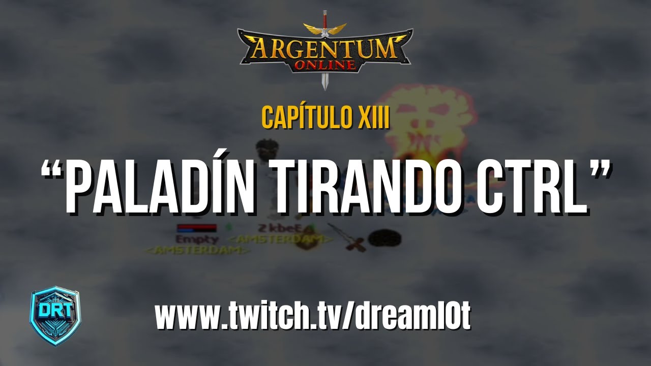 CAP XIII - Paladín AGITE - Tirando control al aire [Argentum Onlie versión definitiva]