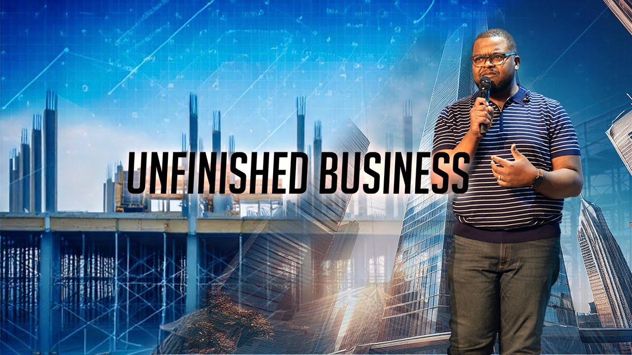 Unfinished Business | Pastor Derryck Fletcher
