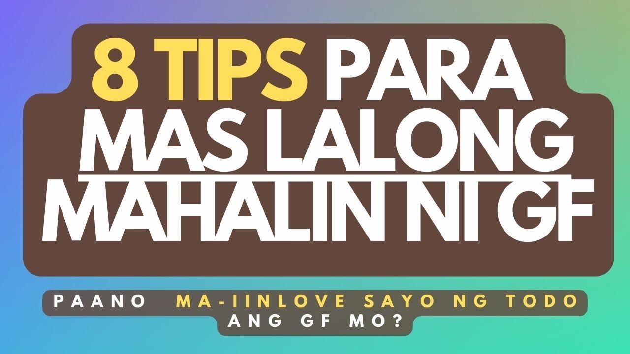 8 Tips Para Mas Lalong Mahalin ng Girlfriend