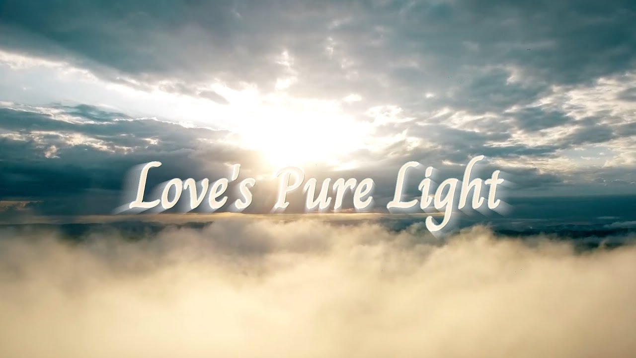 Love's Pure Light