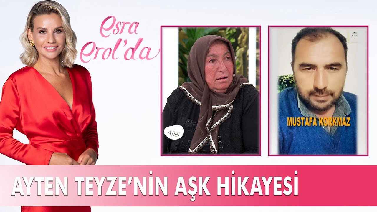 60 yaşındaki Ayten Teyze ve 39 yaşındaki Mustafa'nın bir garip aşk hikayesi | Esra Erol Özel Kolaj