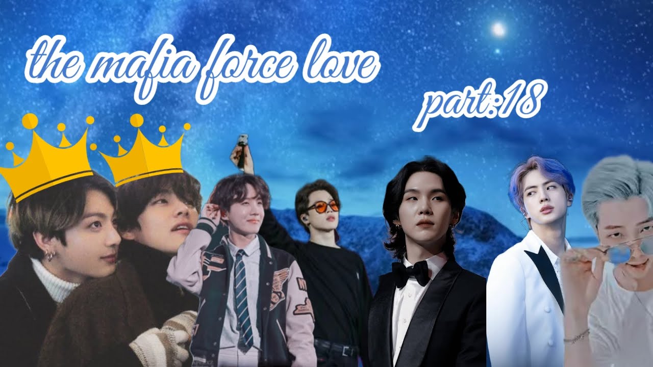 {the mafia force love 🔥🫶💜} [part:18] // bts ff love story taekook, yuonmin, namjun, //  