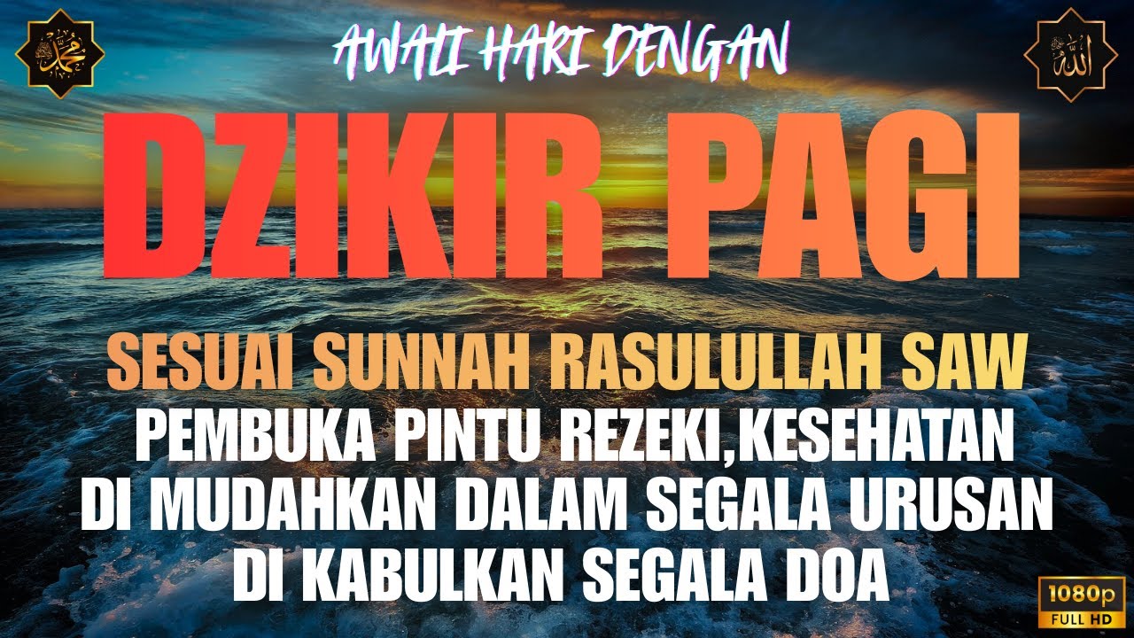 DZIKIR PAGI & DOA PEMBUKA REZEKI DARI SEGALA PENJURU
