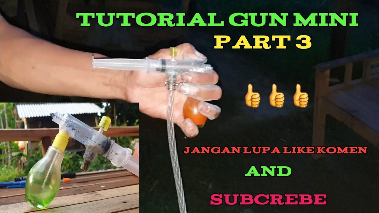 TUTORIAL/CARA MEMBUAT GUN MINI SEDERHANA PART3