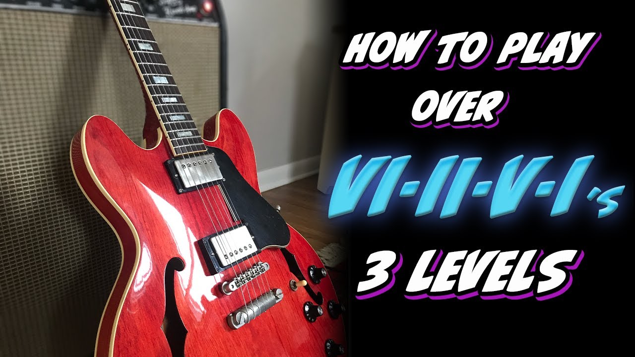 How to play over a VI-II-V-I chord progression in 3 levels