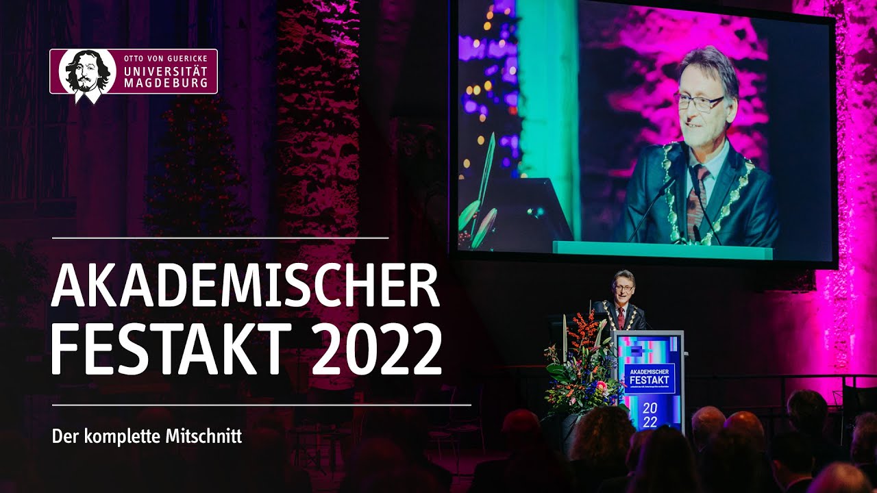 Akademischer Festakt 2022 an der Otto-von-Guericke-Universit&auml;t Magdeburg | OVGU