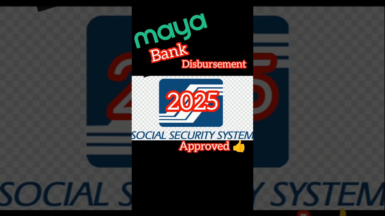 Maya Bank gamit sa  SSS Disbursement Account 2025
