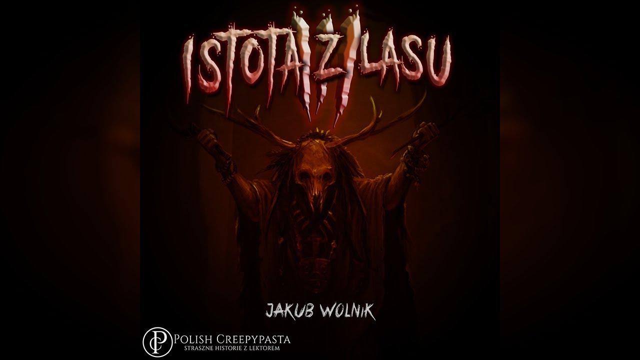 💀Istota z Lasu cz.3 - Creepypasta [Lektor PL]