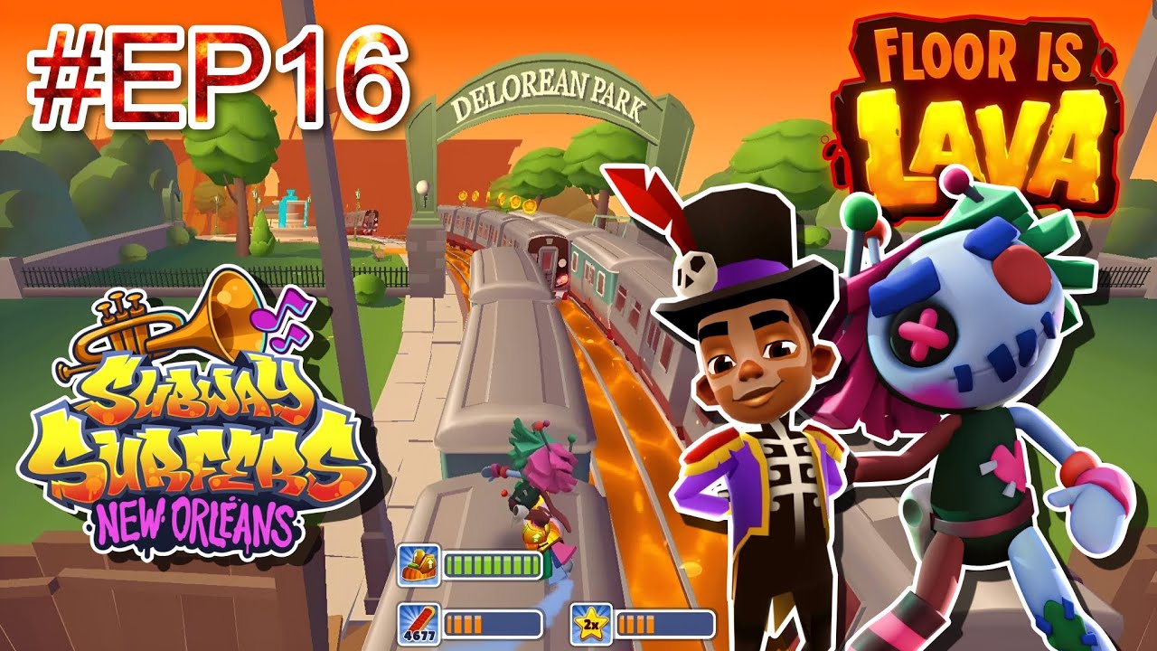 Subway Surfers Gameplay #EP16 - Floor Is Lava in New Orleans : Pins & Eddy getting STAGE 2,3🌋