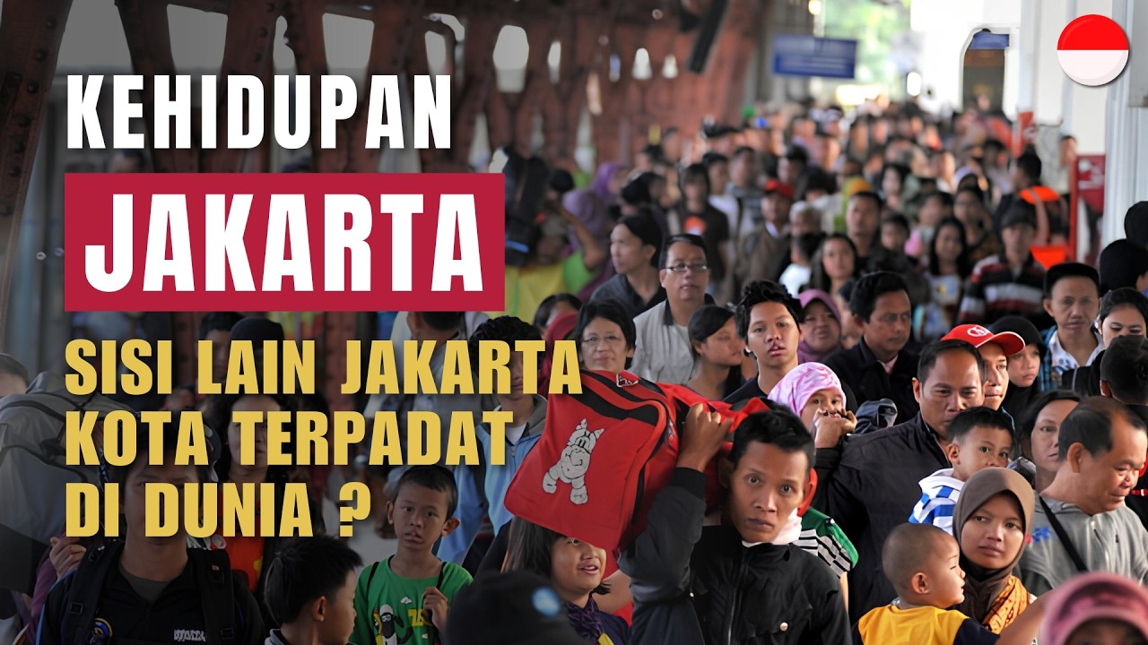 Kehidupan di Jakarta: Kota dengan Jumlah Penduduk Tertinggi Dunia?