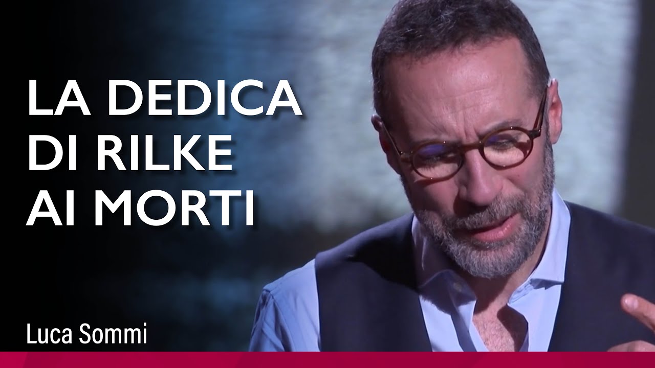 La dedica di Rilke ai morti.