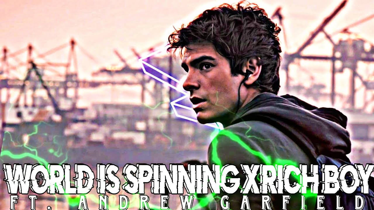 World Is Spinning x Rich Boy ft. Andrew Garfield Edit | Andrew Garfield attitude status | #edit #xml