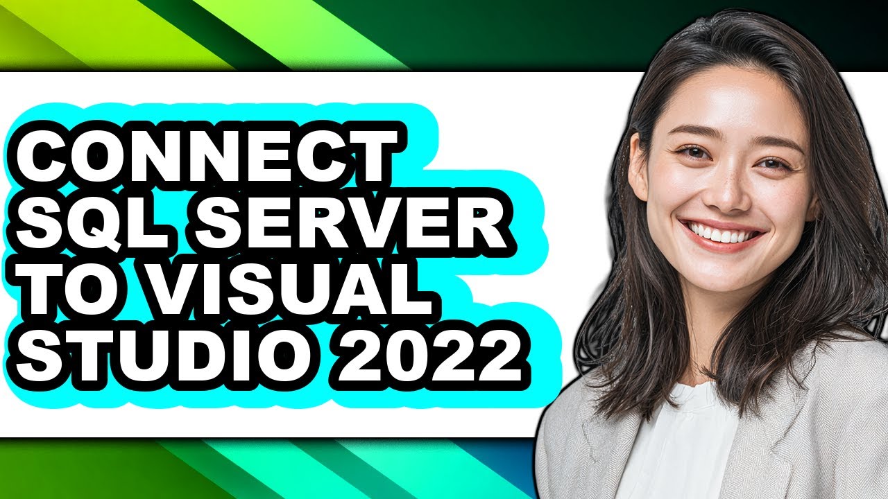 How to Connect Sql Server to Visual Studio 2022 - Step by Step