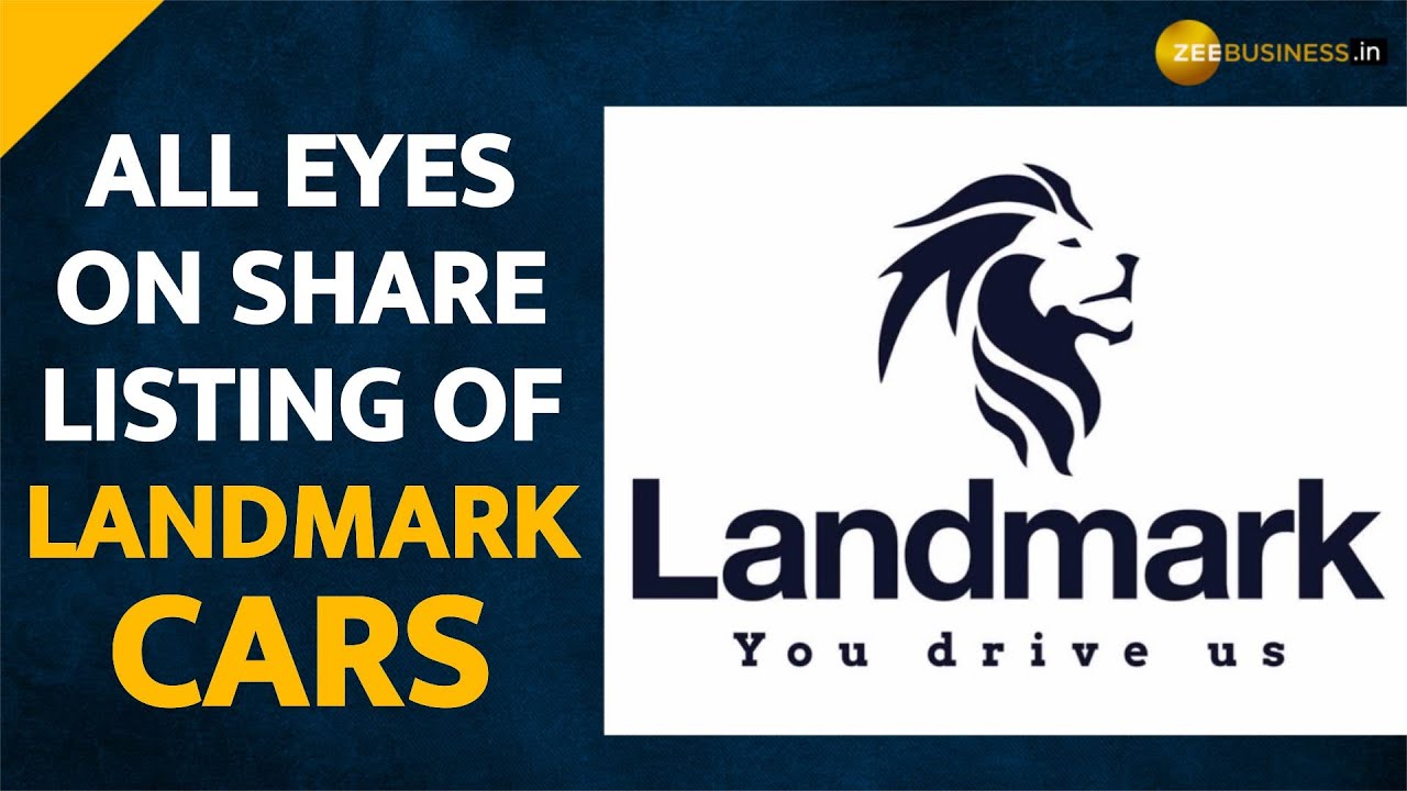 Landmark Cars share price listing date and time NSE, BSE&mdash;All You Need To Know