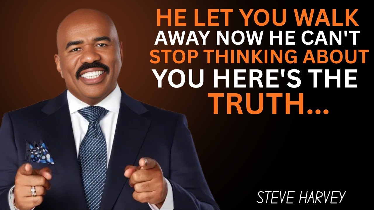 He Let You Walk Away — Now He Can’t Stop Thinking About You — Here’s the Truth | Steve Harvey