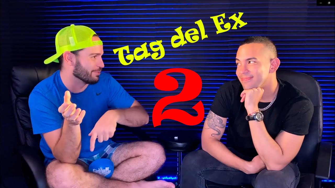 TAG DEL EX NOVIO | Pedro Samper & Ivan Lemus Segunda Parte