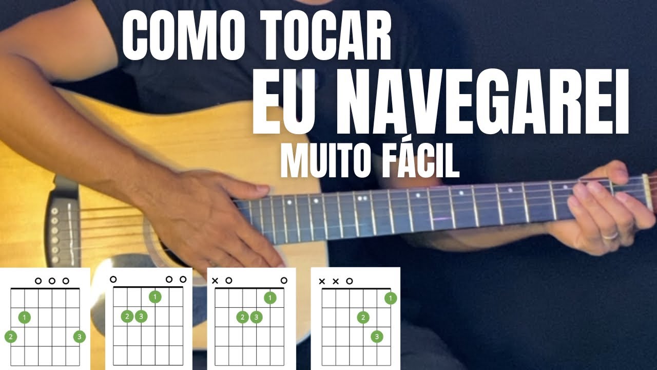 Essa é a Forma MAIS FÁCIL de Tocar EU NAVEGAREI