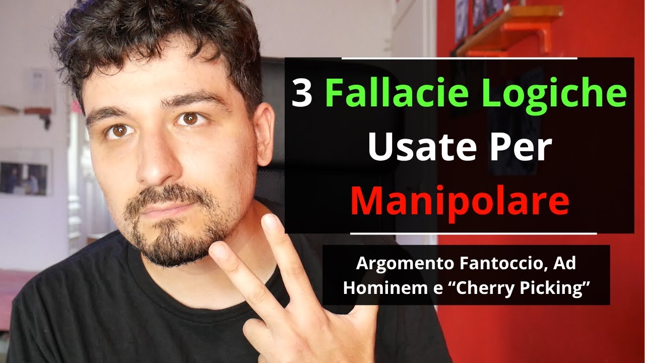 3 FALLACIE Logiche Usate Per Manipolare