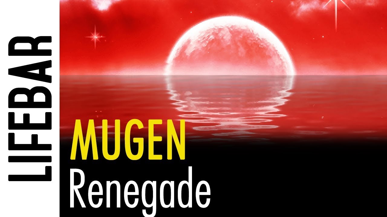Mugen Renegade Lifebar | Mugen 1.0 Release
