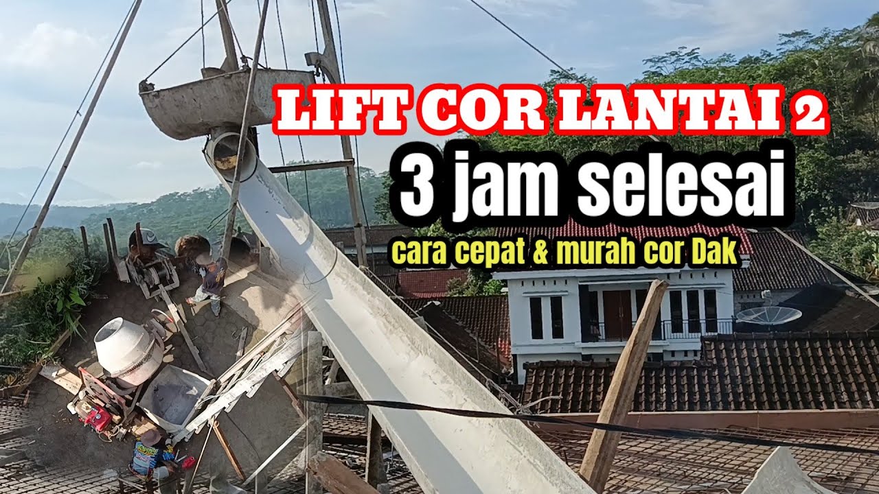 LIFT COR LIFT CONCRETE BETON CARA CEPAT COR DAK LANTAI TINGKAT