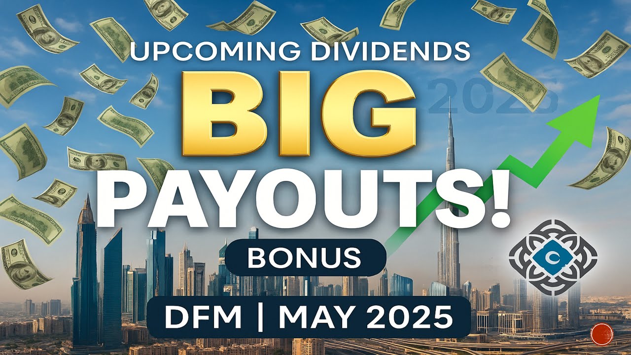 Dubai Financial Market HUGE Dividend & Bonus Payouts Coming May 2025