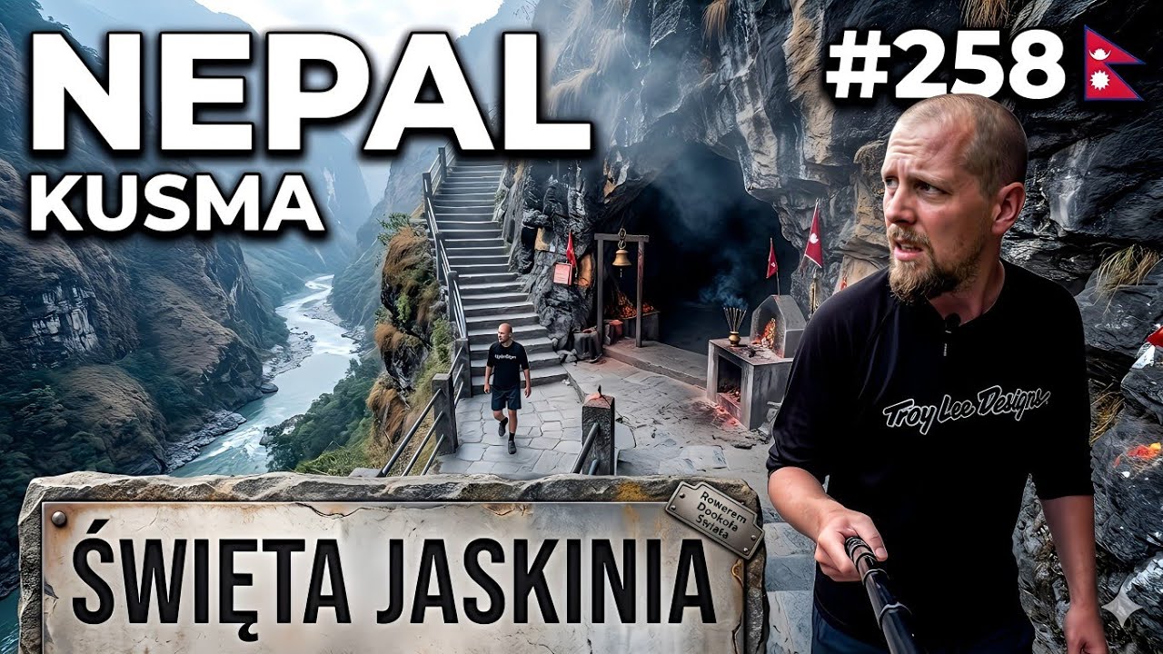 NEPAL, KUSMA + ZSZEDŁEM DO ŚWIĘTEJ JASKINI NAD PRZEPAŚCIĄ