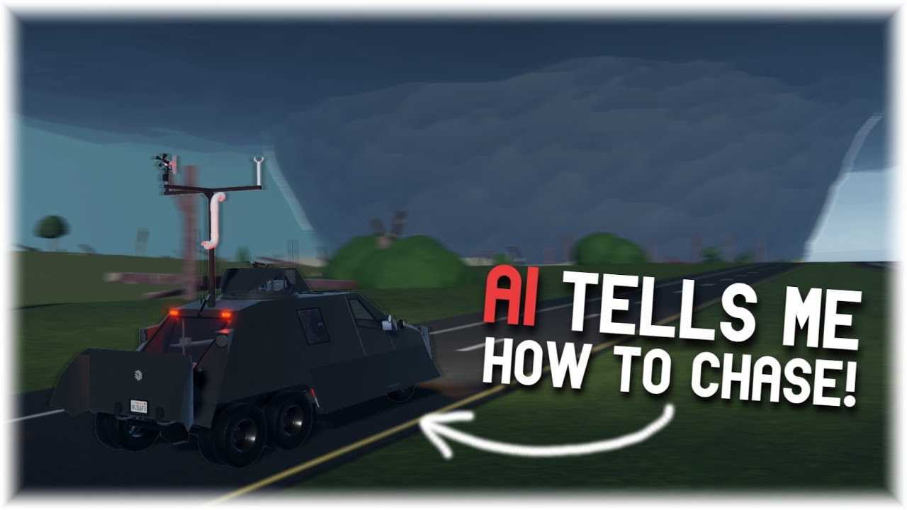 Storm Chasing In Twisted, But I Used ChatGPT To Tell Me What To Do! | Roblox Twisted 1.21.2