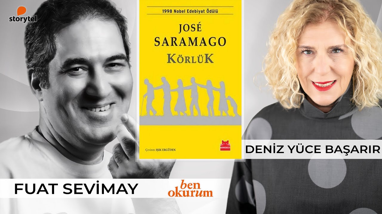 Körlük - Jose Saramago // konuk Fuat Sevimay // Deniz Yüce Başarır ile Ben Okurum