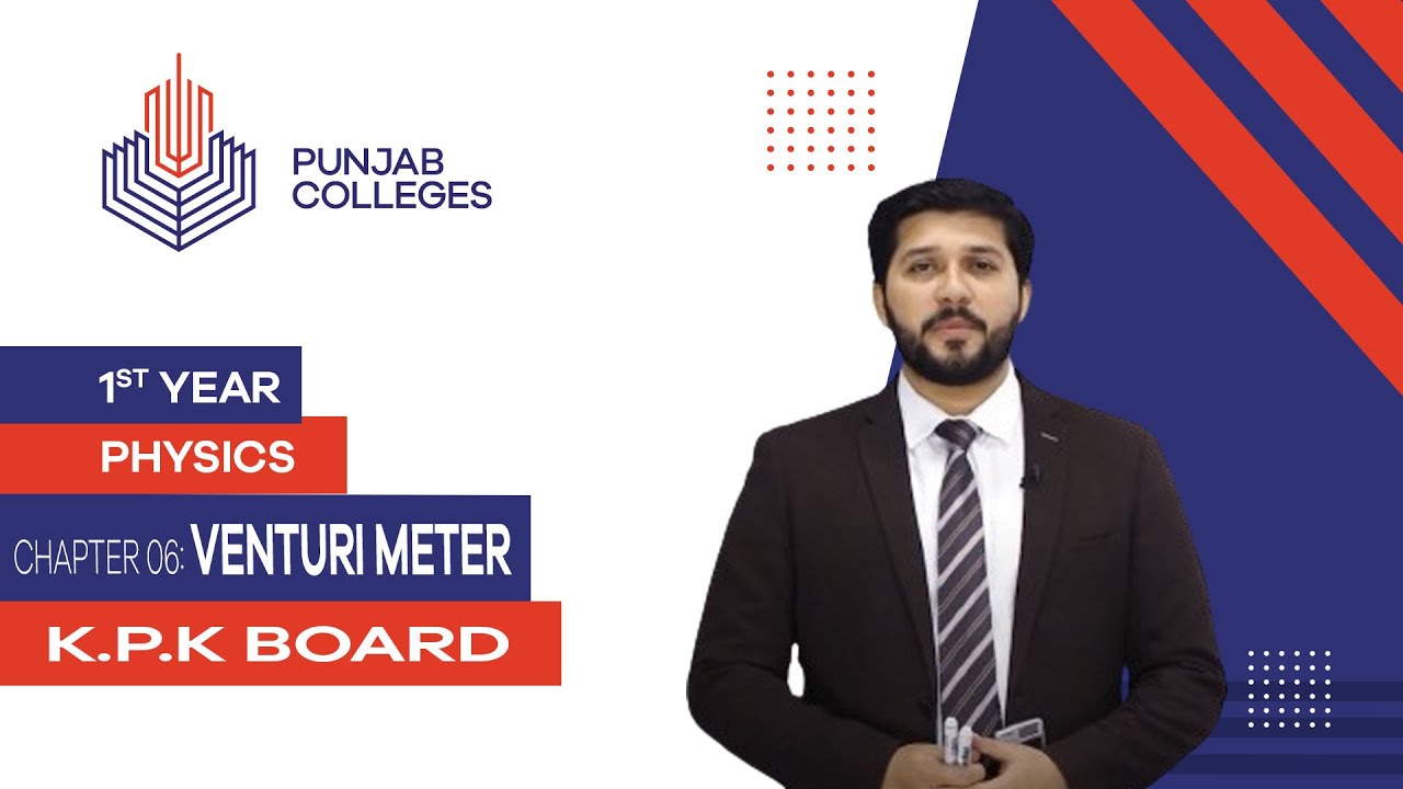 PGC lectures-Inter Part 1-KPK Board-Physics-Chapter 6-Venturi Meter