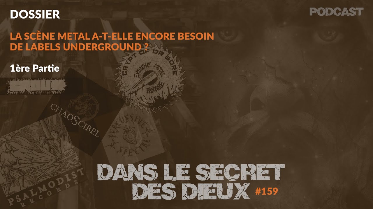 DLSDD | EP159 | Dossier : la sc&egrave;ne Metal a-t-elle encore besoin de labels underground ? (Partie 1)