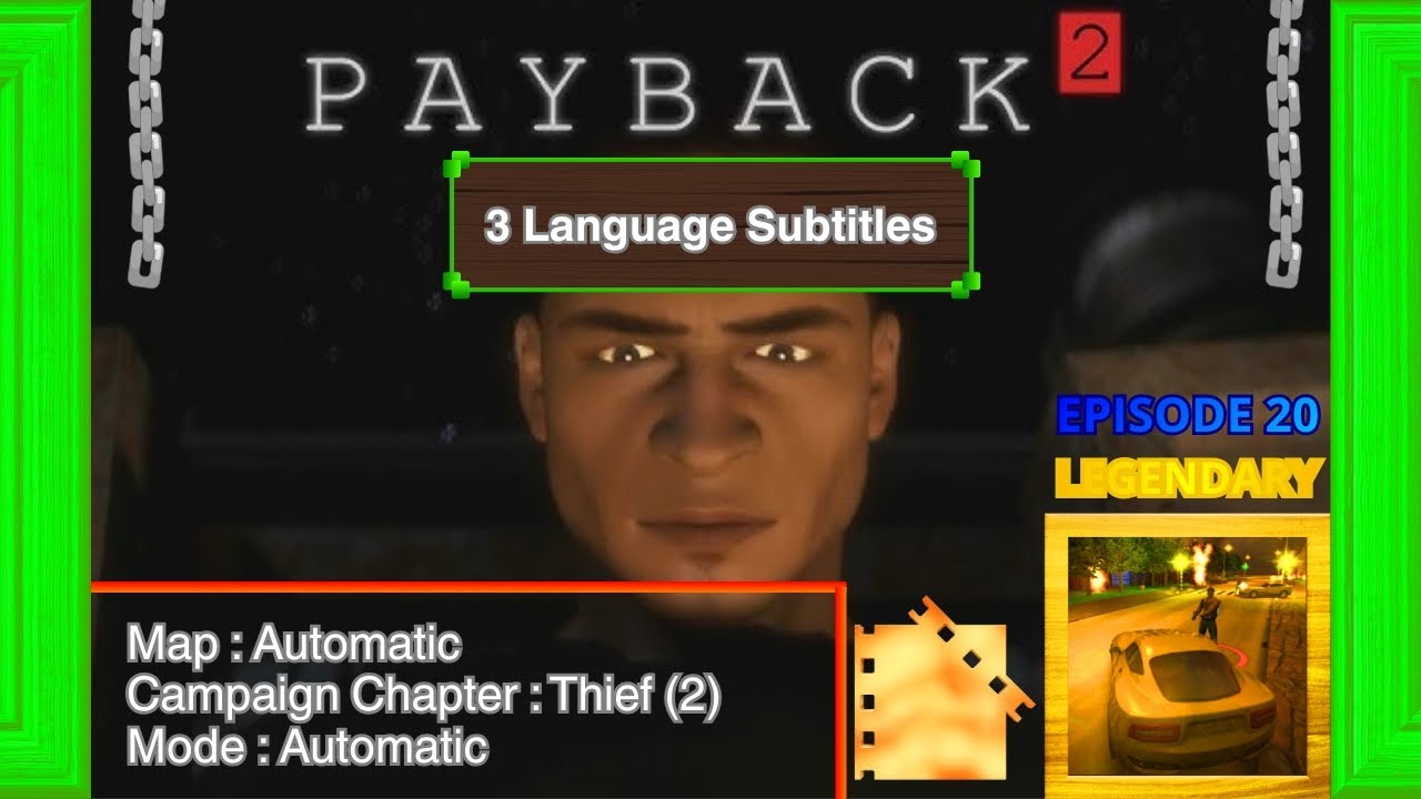 Payback 2 - The Battle Sandbox (Campaign Thief Chapter 2)