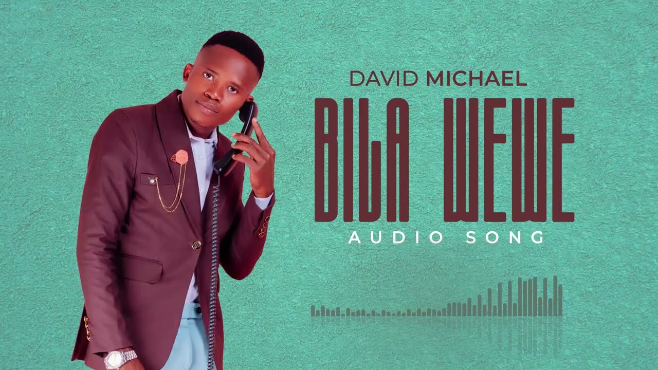 David Michael - Bila wewe (Official music Audio )