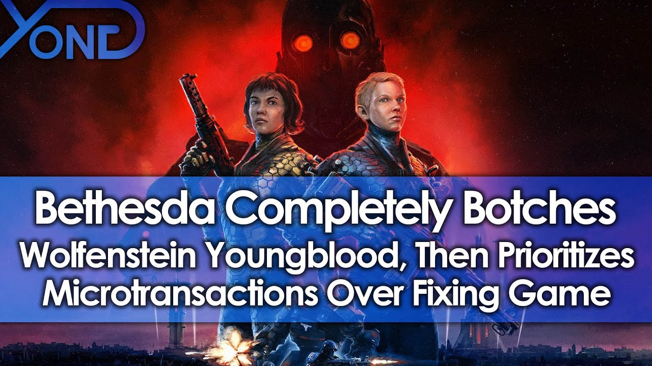 Bethesda Completely Botches Wolfenstein Youngblood, Then Prioritizes Monetization Over Fixing Game
