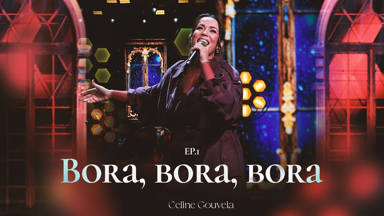 Celine Gouveia - BORA, BORA, BORA (DVD Eu Me Levantei Para Levantar)