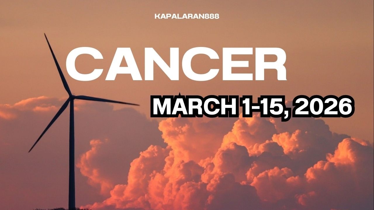 ITO ANG HINIHINTAY MO! CANCER MARCH 1-15, 2026 General TAGALOG TAROT PREDICTION #KAPALARAN888