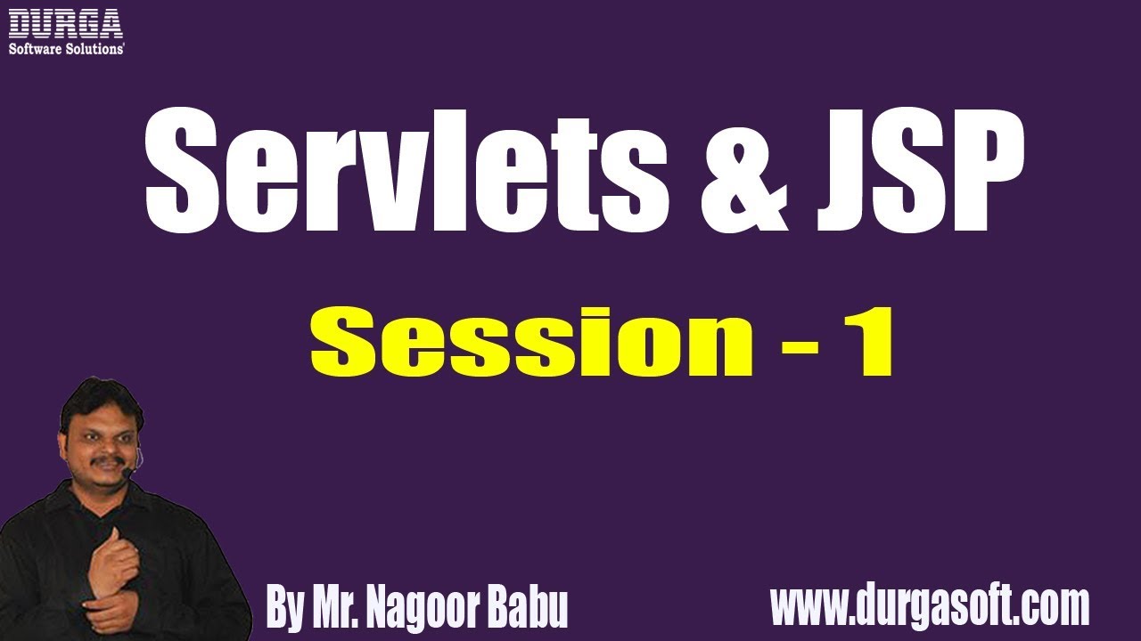 SERVLETS & JSP ||  Session - 1 ||  by Mr. Nagoor Babu On 30-10-2018