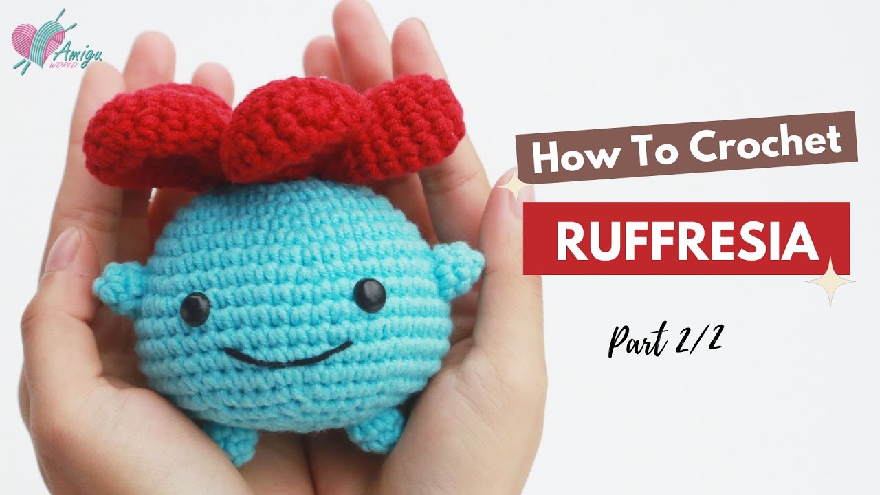 #338 | Amigurumi Ruffresia  (2/2) | How to crochet Pok&eacute;mon amigurumi | Free pattern | AmiguWorld
