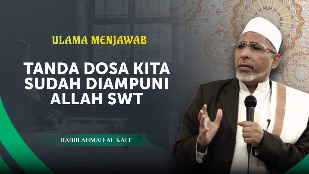 Jika Kamu Merasakan Ini, Bisa Jadi Allah Telah Mengampuni Dosamu | Habib Ahmad Al Kaff