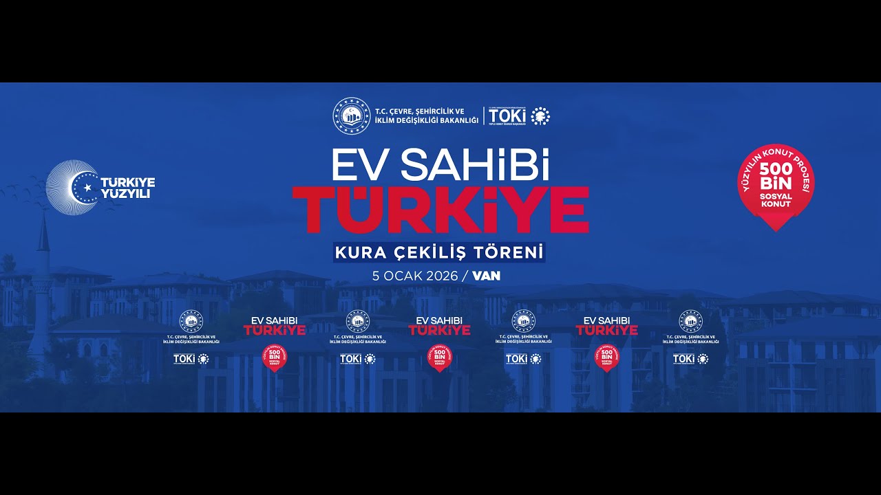 500 BİN SOSYAL KONUT VAN HAK SAHİPLİĞİ BELİRLEME KURASI